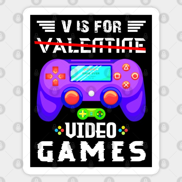 V is For Video games V Day Funny Valentin Day Magnet by alyssacutter937@gmail.com